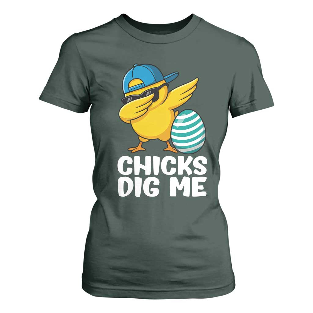 Easter Chicks Dig Me T Shirt For Women Cute Chicken Dabbing Egg Hunt Toddler TS14 Dark Forest Green Print Your Wear