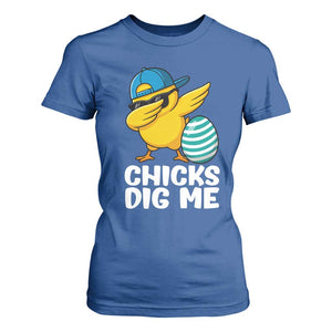 Easter Chicks Dig Me T Shirt For Women Cute Chicken Dabbing Egg Hunt Toddler TS14 Royal Blue Print Your Wear