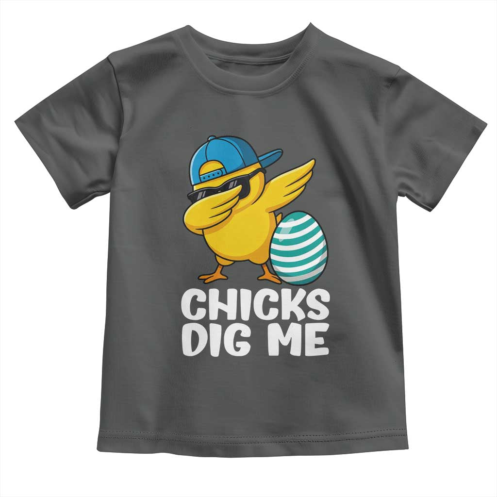 Easter Chicks Dig Me Toddler T Shirt Cute Chicken Dabbing Egg Hunt Toddler TS14 Dark Heather Print Your Wear