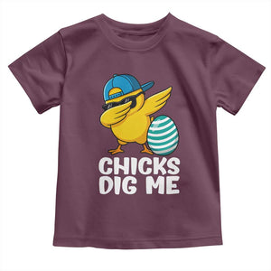 Easter Chicks Dig Me Toddler T Shirt Cute Chicken Dabbing Egg Hunt Toddler TS14 Maroon Print Your Wear
