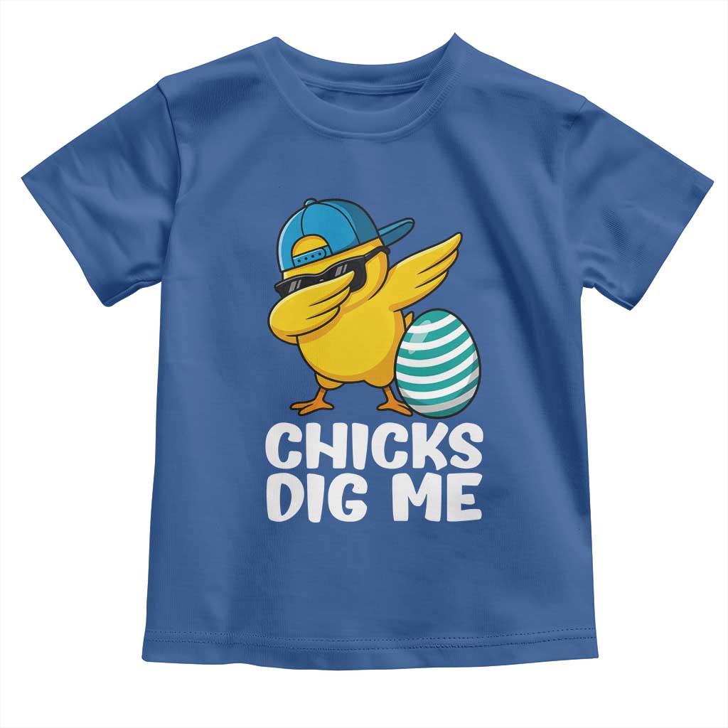 Easter Chicks Dig Me Toddler T Shirt Cute Chicken Dabbing Egg Hunt Toddler TS14 Royal Blue Print Your Wear