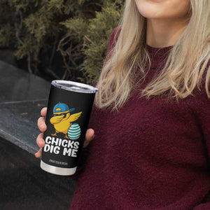 Easter Chicks Dig Me Tumbler Cup Cute Chicken Dabbing Egg Hunt Toddler TS14 Print Your Wear