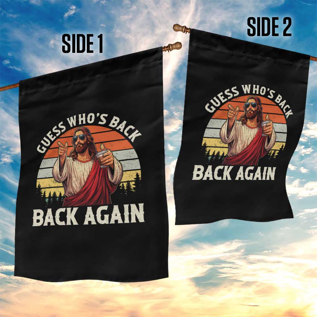 Funny Jesus Easter Garden Flag Guess Who's Back? Back Again Easter TS14 Print Your Wear
