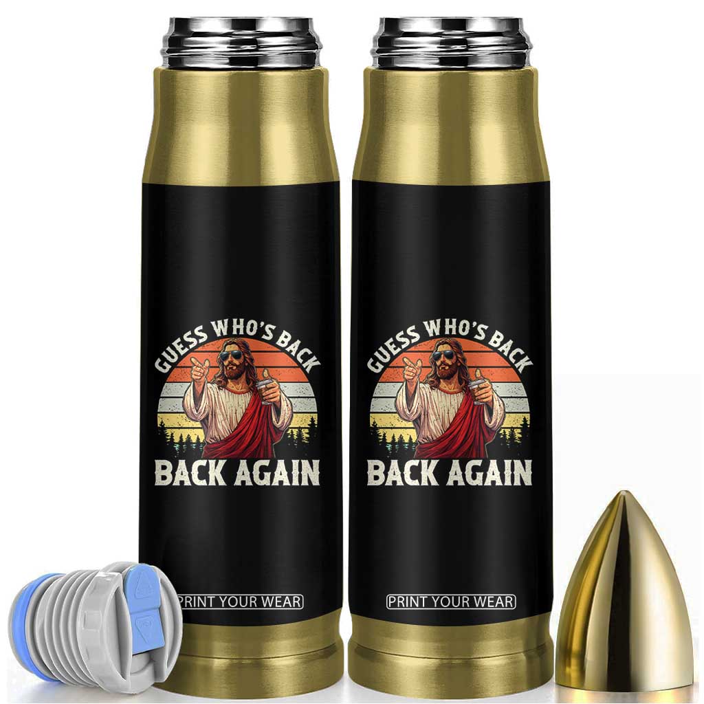Funny Jesus Easter Bullet Tumbler Guess Who's Back? Back Again Easter TS14 Black Print Your Wear