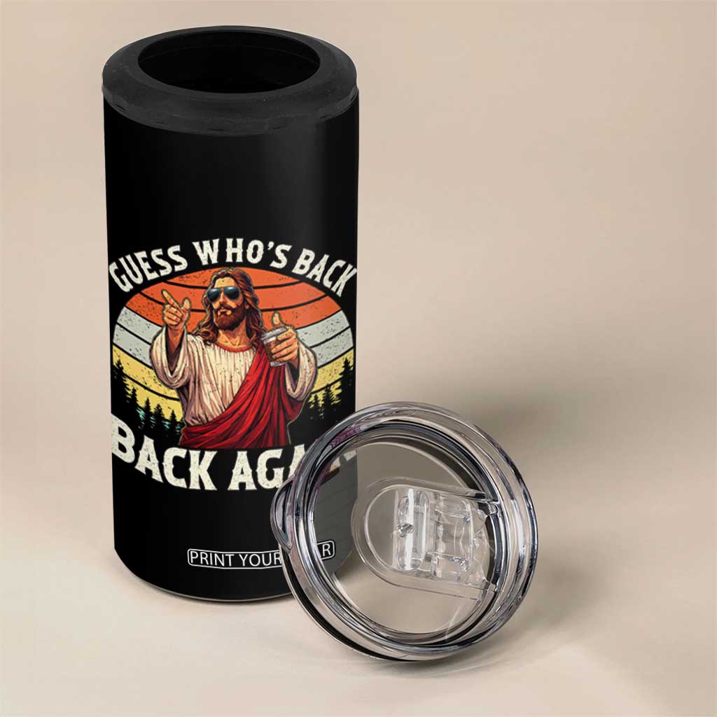 Funny Jesus Easter 4 in 1 Can Cooler Tumbler Guess Who's Back? Back Again Easter TS14 Print Your Wear