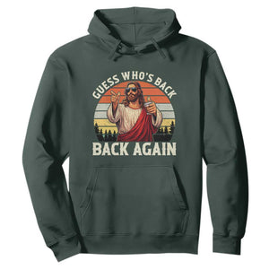 Funny Jesus Easter Hoodie Guess Who's Back? Back Again Easter TS14 Dark Forest Green Print Your Wear