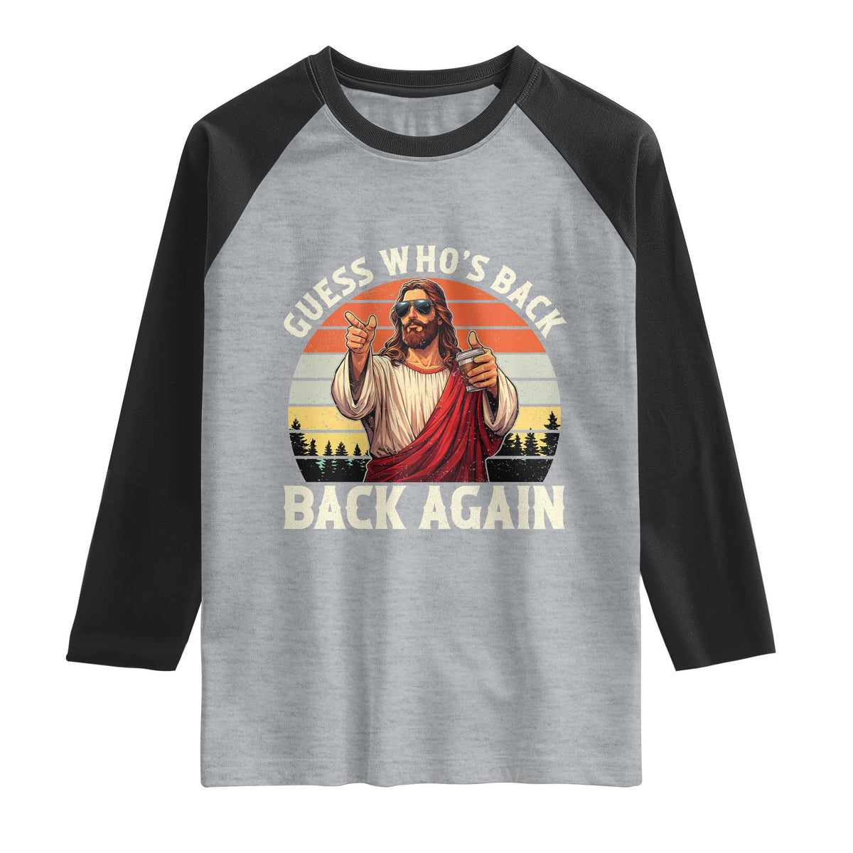Funny Jesus Easter Raglan Shirt Guess Who's Back? Back Again Easter TS14 Heather Gray Black Print Your Wear