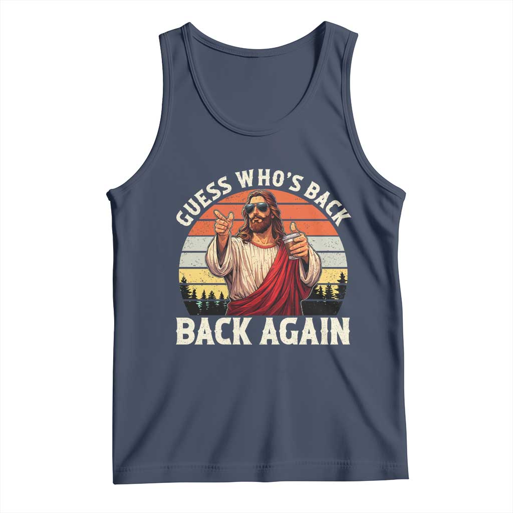 Funny Jesus Easter Tank Top Guess Who's Back? Back Again Easter TS14 Navy Print Your Wear