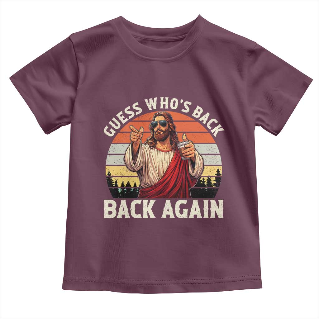 Funny Jesus Easter Toddler T Shirt Guess Who's Back? Back Again Easter TS14 Maroon Print Your Wear