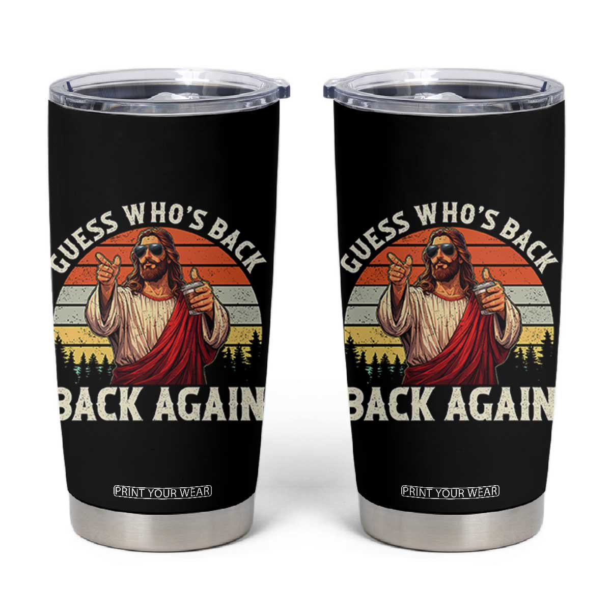 Funny Jesus Easter Tumbler Cup Guess Who's Back? Back Again Easter TS14 Black Print Your Wear