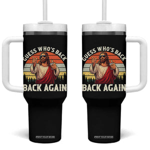Funny Jesus Easter Tumbler With Handle Guess Who's Back? Back Again Easter TS14 One Size: 40 oz Black Print Your Wear