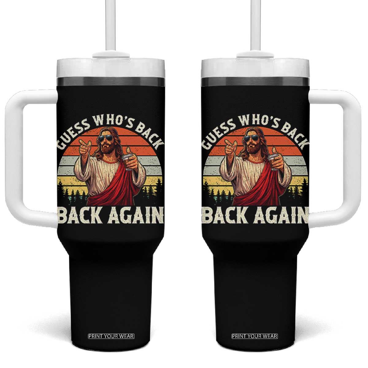 Funny Jesus Easter Tumbler With Handle Guess Who's Back? Back Again Easter TS14 One Size: 40 oz Black Print Your Wear