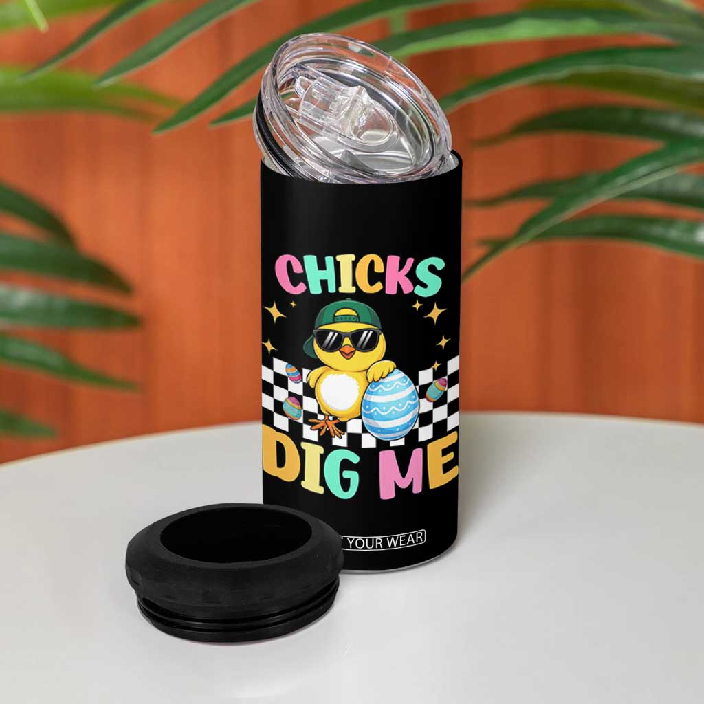 Chicks Dig Me 4 in 1 Can Cooler Tumbler Funny Easter Chick TS14 Print Your Wear