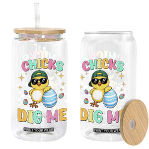 Chicks Dig Me Glass Can Funny Easter Chick TS14 Print Your Wear