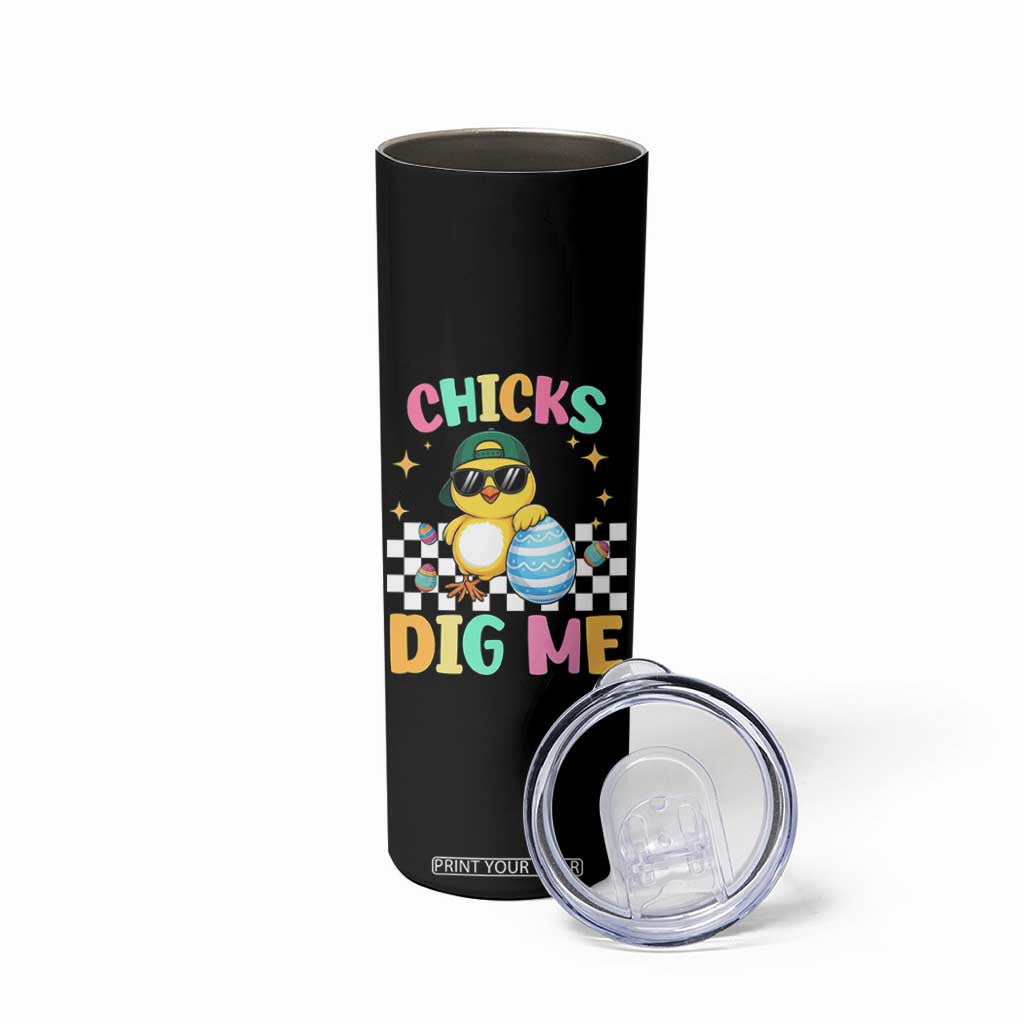 Chicks Dig Me Skinny Tumbler Funny Easter Chick TS14 Print Your Wear