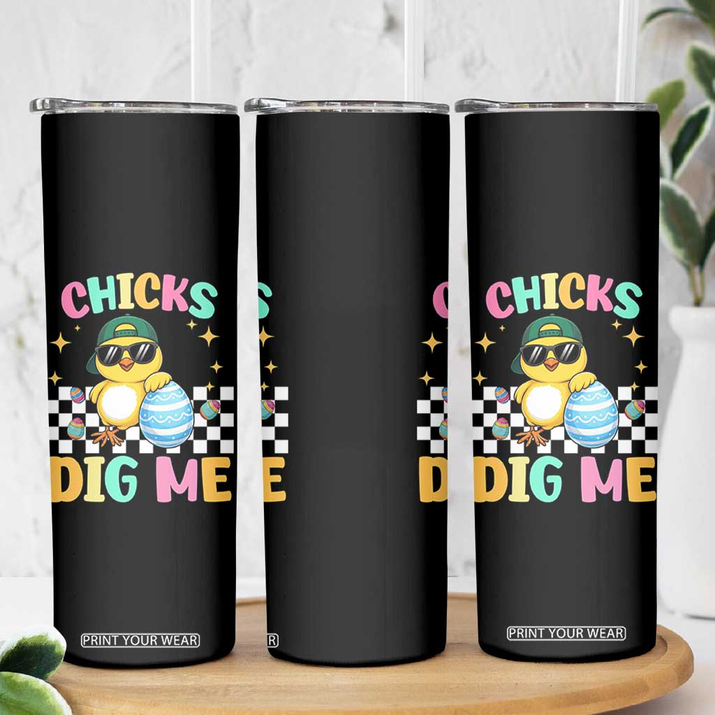 Chicks Dig Me Skinny Tumbler Funny Easter Chick TS14 Print Your Wear