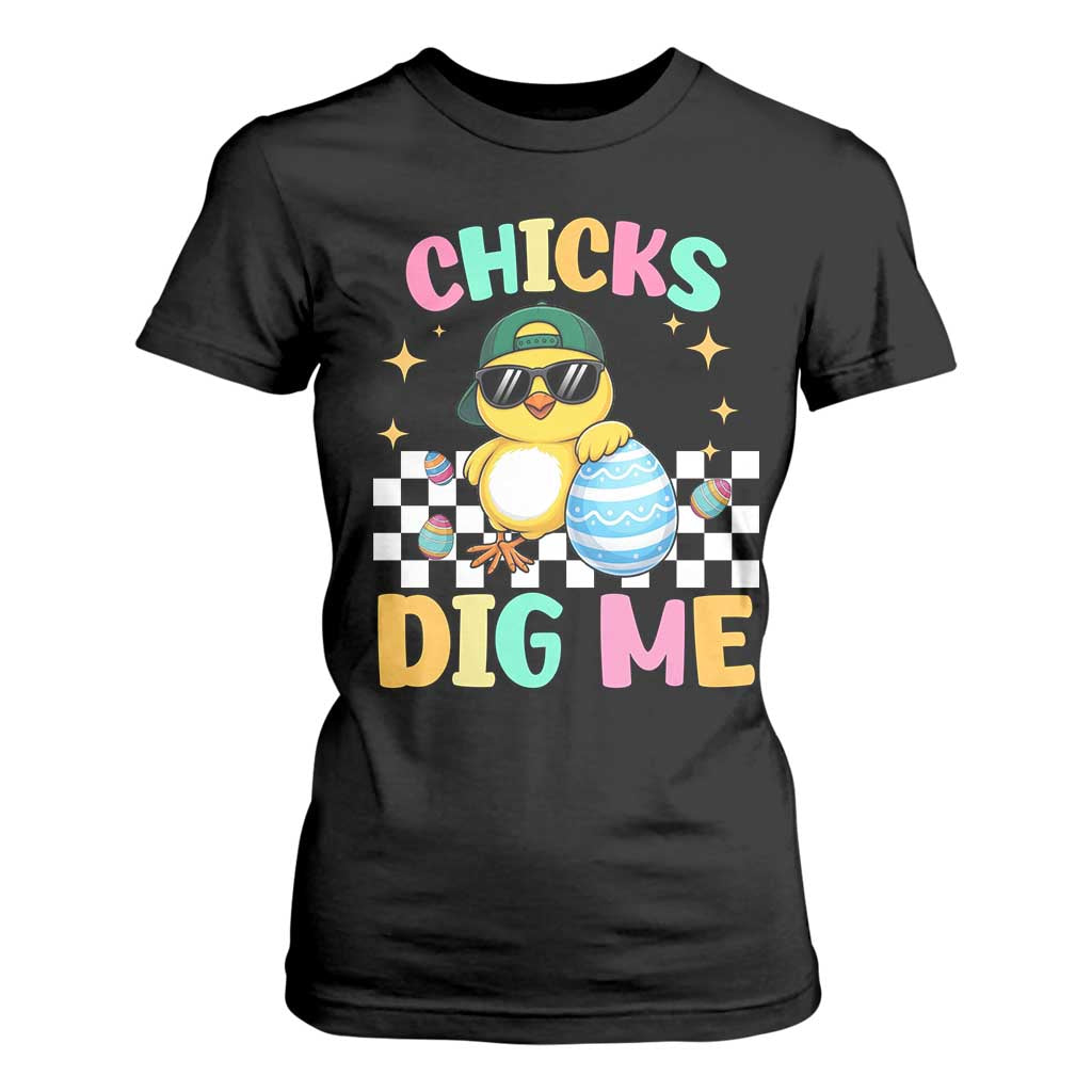 Chicks Dig Me T Shirt For Women Funny Easter Chick TS14 Black Print Your Wear