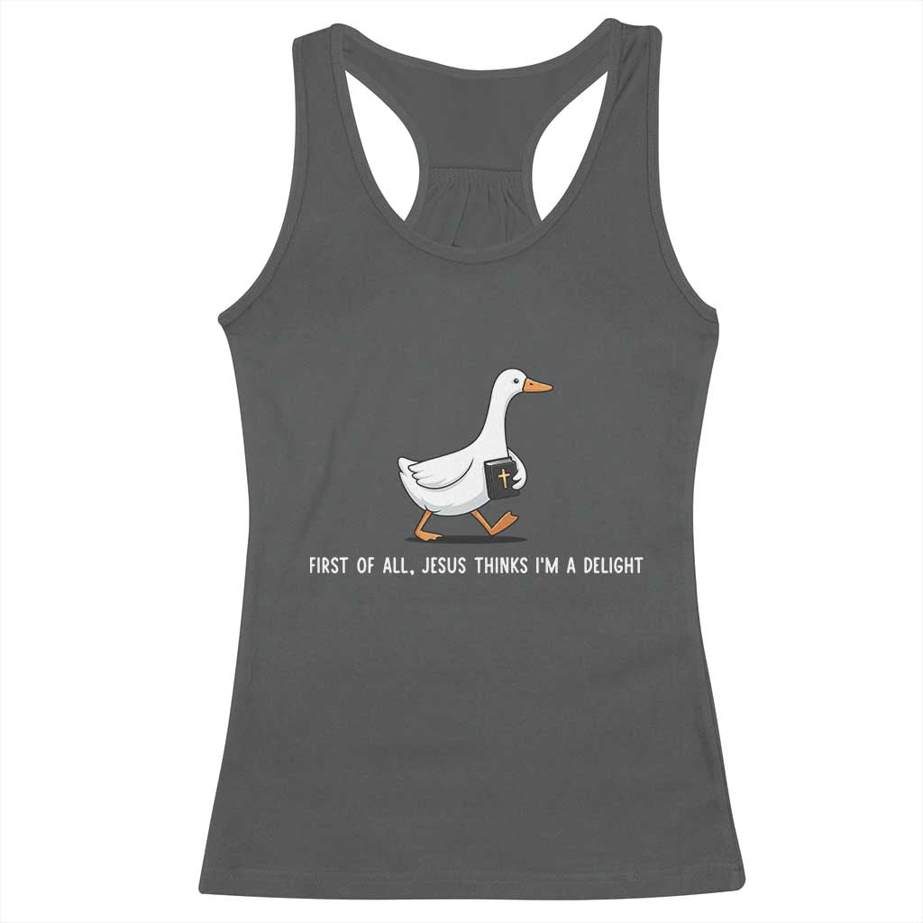 Jesus Thinks I'm A Delight Racerback Tank Top Funny Christian Goose Sarcastic TS14 Dark Heather Print Your Wear