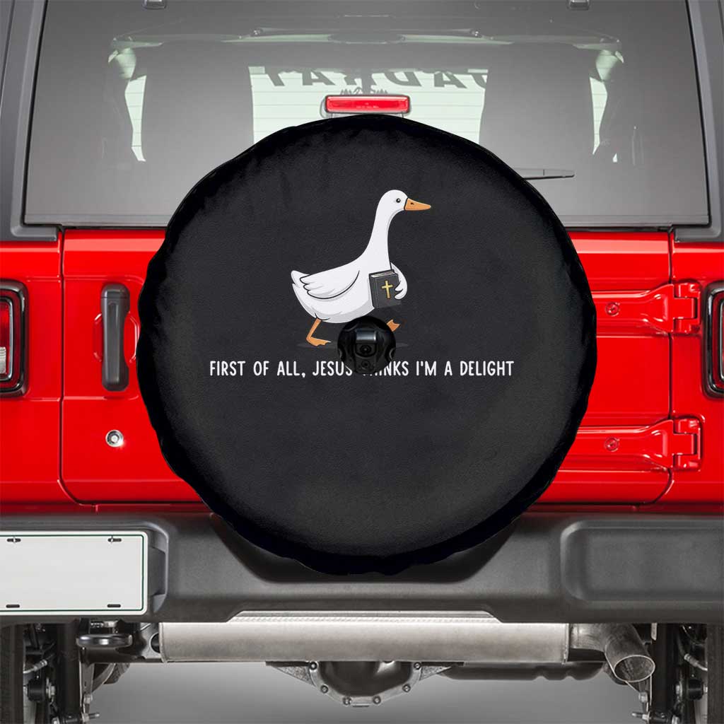 Jesus Thinks I'm A Delight Spare Tire Cover Funny Christian Goose Sarcastic TS14 Black Print Your Wear