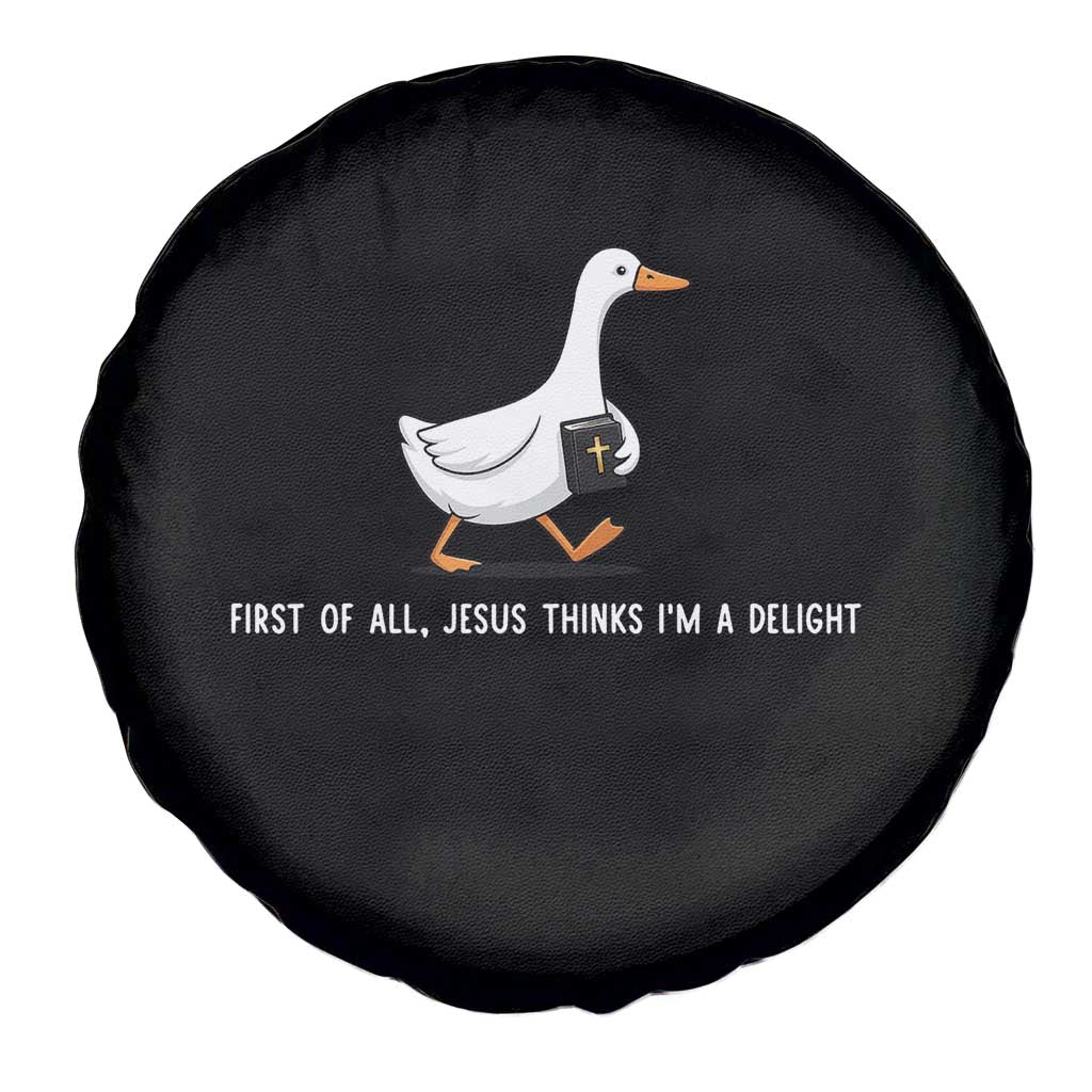 Jesus Thinks I'm A Delight Spare Tire Cover Funny Christian Goose Sarcastic TS14 Print Your Wear