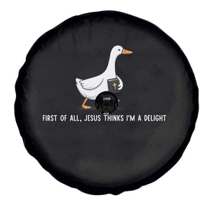 Jesus Thinks I'm A Delight Spare Tire Cover Funny Christian Goose Sarcastic TS14 Print Your Wear