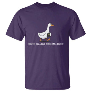 Jesus Thinks I'm A Delight T Shirt Funny Christian Goose Sarcastic TS14 Purple Print Your Wear