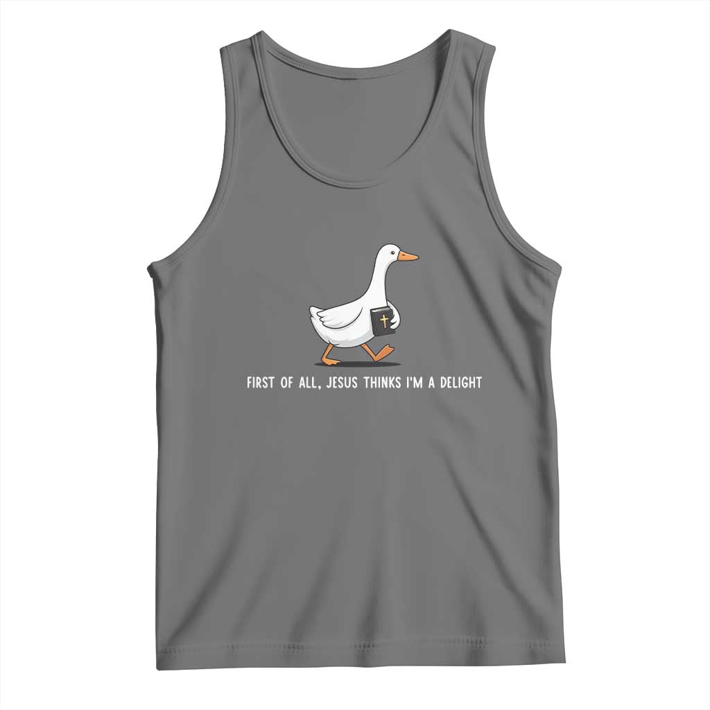 Jesus Thinks I'm A Delight Tank Top Funny Christian Goose Sarcastic TS14 Black Heather Print Your Wear