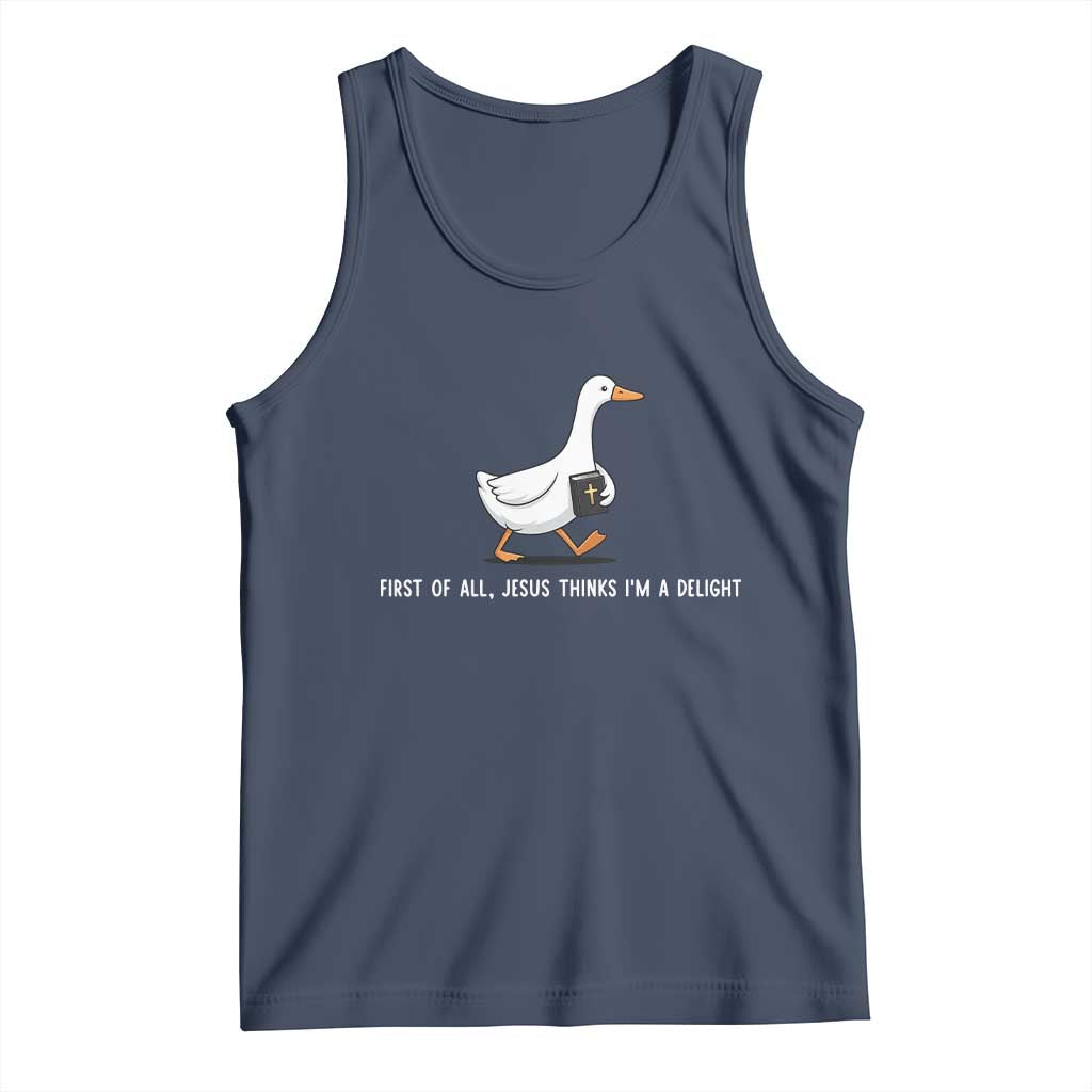 Jesus Thinks I'm A Delight Tank Top Funny Christian Goose Sarcastic TS14 Navy Print Your Wear