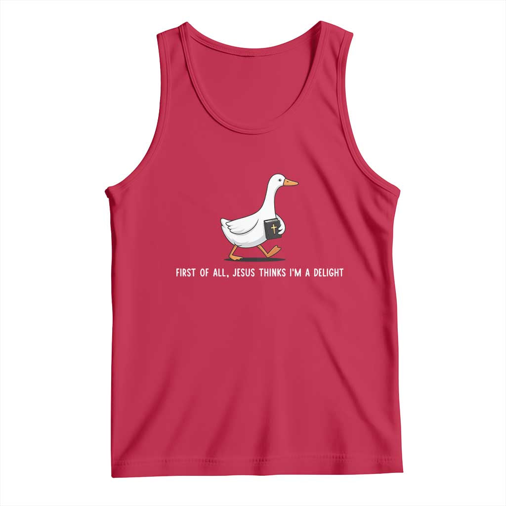 Jesus Thinks I'm A Delight Tank Top Funny Christian Goose Sarcastic TS14 Red Print Your Wear