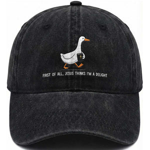 Jesus Thinks I'm A Delight Washed Cotton Baseball Cap Funny Christian Goose Sarcastic TS14 Print Your Wear