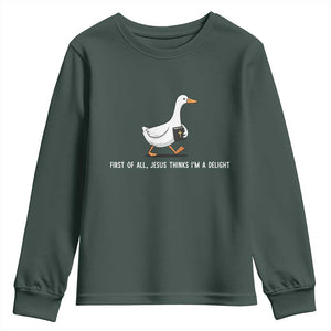 Jesus Thinks I'm A Delight Youth Sweatshirt Funny Christian Goose Sarcastic TS14 Dark Forest Green Print Your Wear