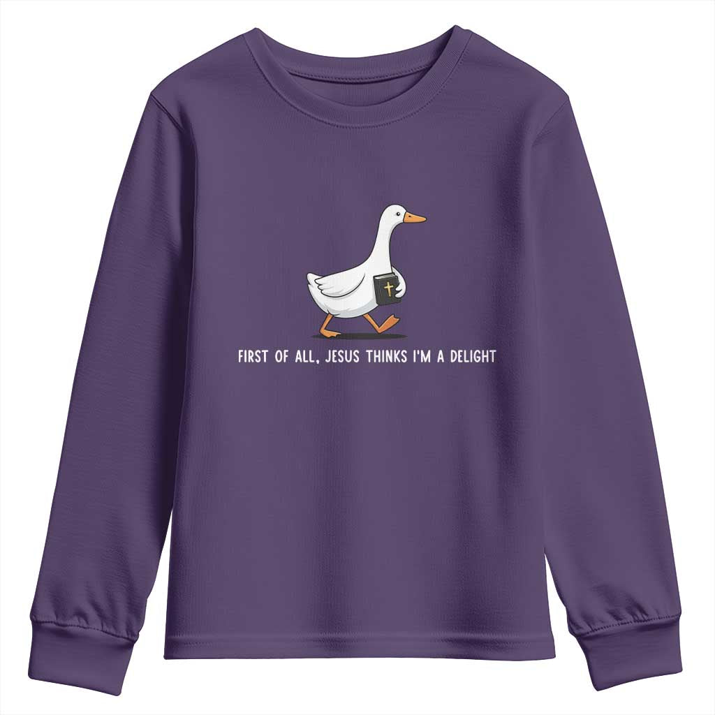 Jesus Thinks I'm A Delight Youth Sweatshirt Funny Christian Goose Sarcastic TS14 Purple Print Your Wear