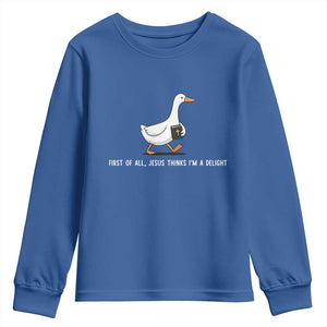 Jesus Thinks I'm A Delight Youth Sweatshirt Funny Christian Goose Sarcastic TS14 Royal Blue Print Your Wear