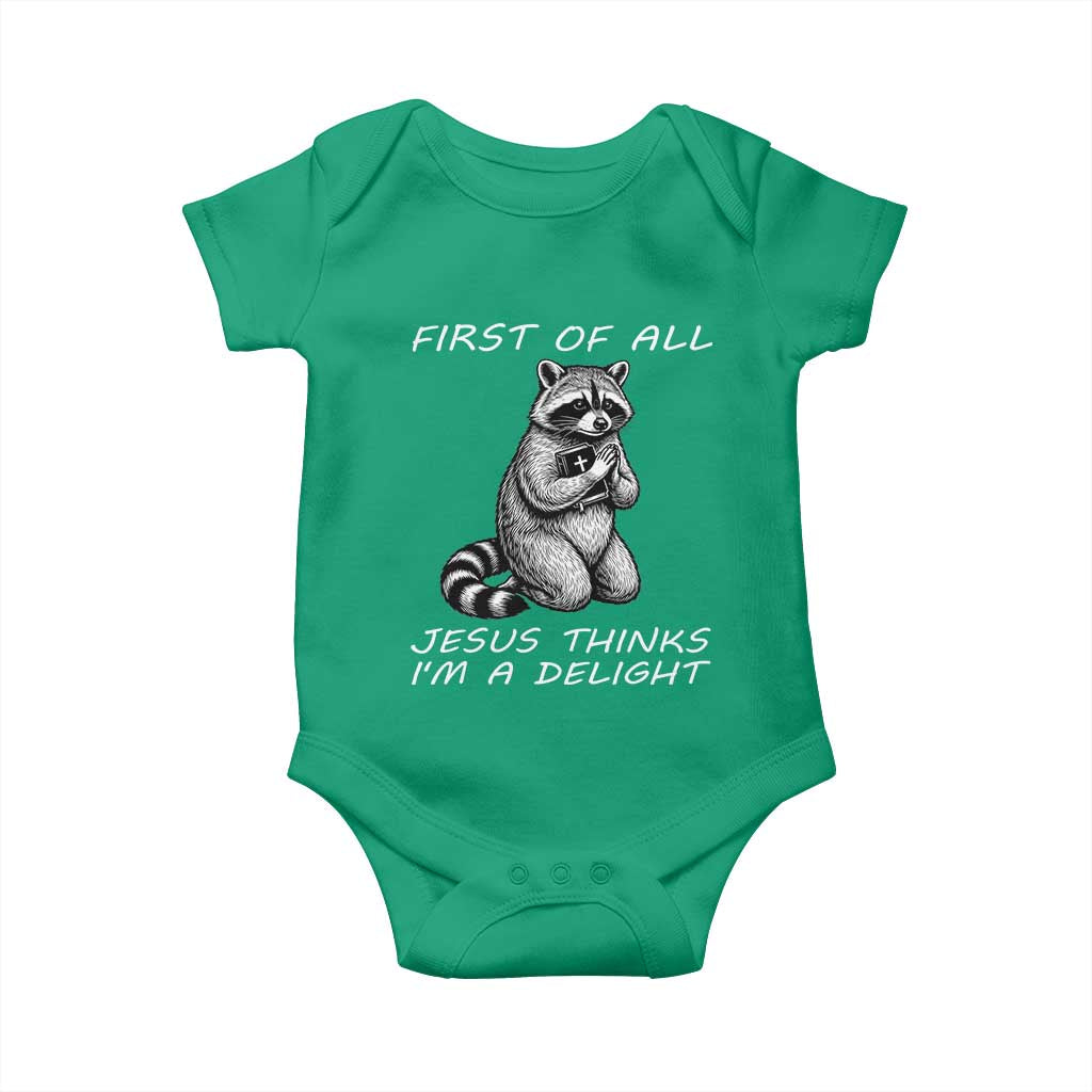 First of All Jesus Thinks I'm A Delight Baby Onesie Funny Raccoon Christian TS14 Irish Green Print Your Wear