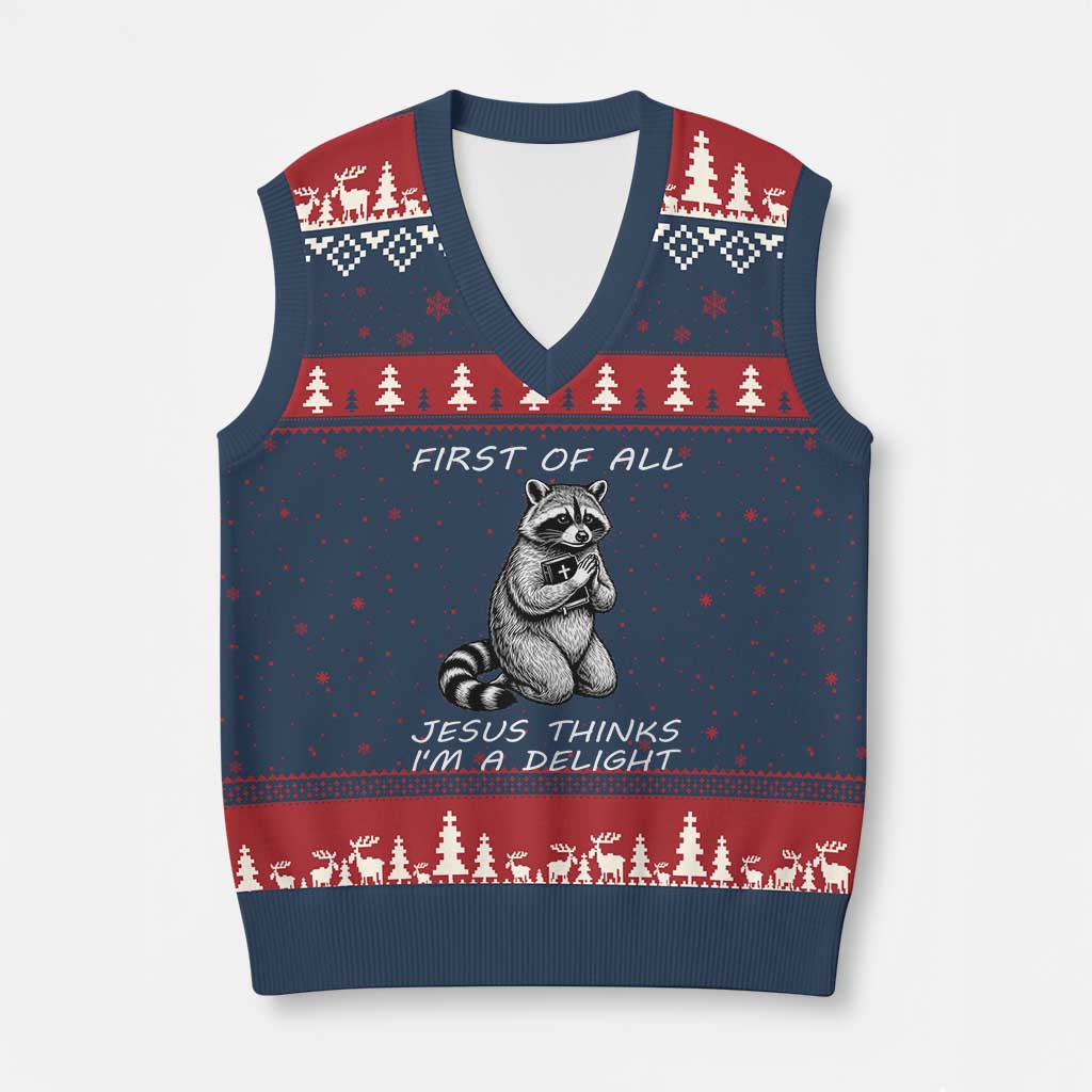 First of All Jesus Thinks I'm A Delight V-Neck Knit Sweater Vest Funny Raccoon Christian TS14 Navy Red Print Your Wear