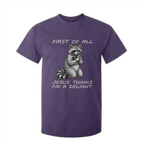 First of All Jesus Thinks I'm A Delight T Shirt For Kid Funny Raccoon Christian TS14 Purple Print Your Wear