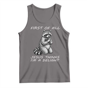 First of All Jesus Thinks I'm A Delight Tank Top Funny Raccoon Christian TS14 Deep Heather Print Your Wear