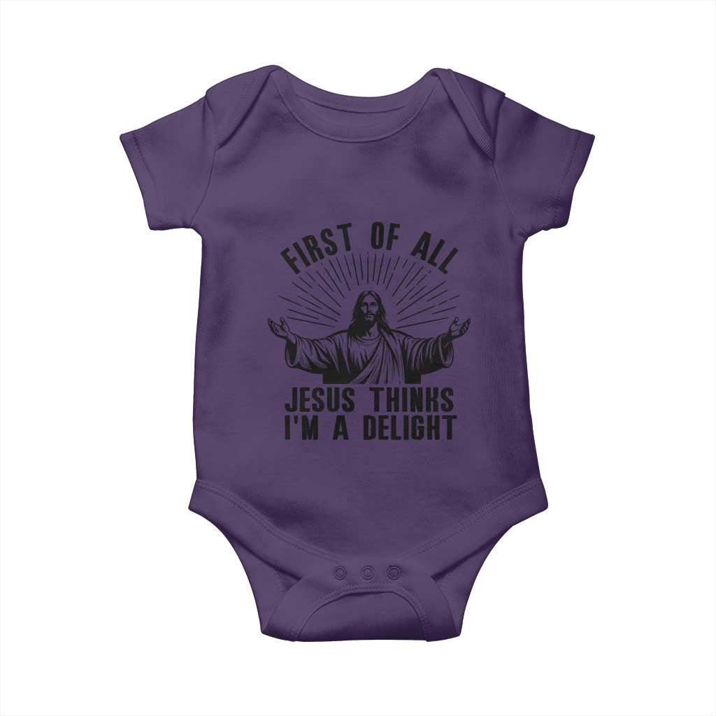 First of All Jesus Thinks I'm A Delight Baby Onesie Funny Jesus Christian TS14 Purple Print Your Wear