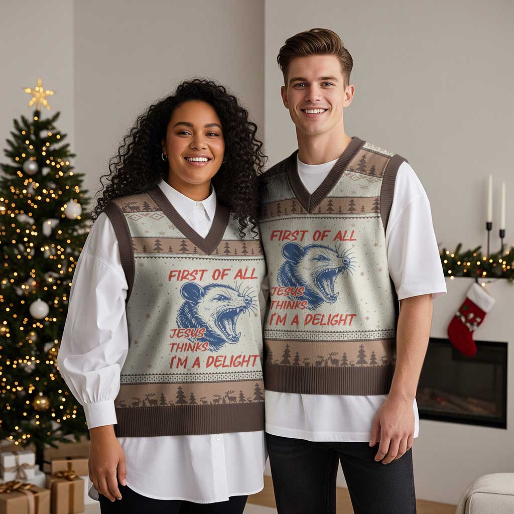 First of All Jesus Thinks I'm A Delight V-Neck Knit Sweater Vest Funny Opossum Christian TS14 Mocha Mousse Print Your Wear
