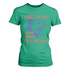 First of All Jesus Thinks I'm A Delight T Shirt For Women Funny Opossum Christian TS14 Irish Green Print Your Wear