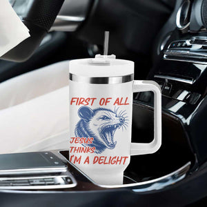 First of All Jesus Thinks I'm A Delight Tumbler With Handle Funny Opossum Christian TS14 Print Your Wear