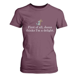 Jesus Thinks I'm A Delight T Shirt For Women Funny Christian Raccoon Sarcastic TS14 Maroon Print Your Wear