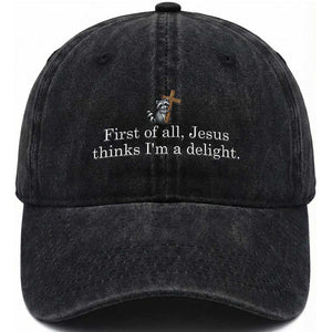 Jesus Thinks I'm A Delight Washed Cotton Baseball Cap Funny Christian Raccoon Sarcastic TS14 Print Your Wear