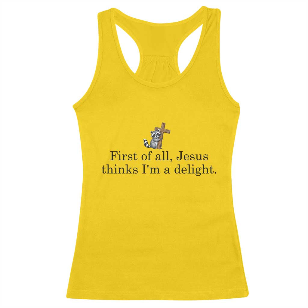 Funny Christian Raccoon Racerback Tank Top Sarcastic Jesus Thinks I'm A Delight TS14 Daisy Print Your Wear