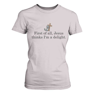 Funny Christian Raccoon T Shirt For Women Sarcastic Jesus Thinks I'm A Delight TS14 Ice Gray Print Your Wear