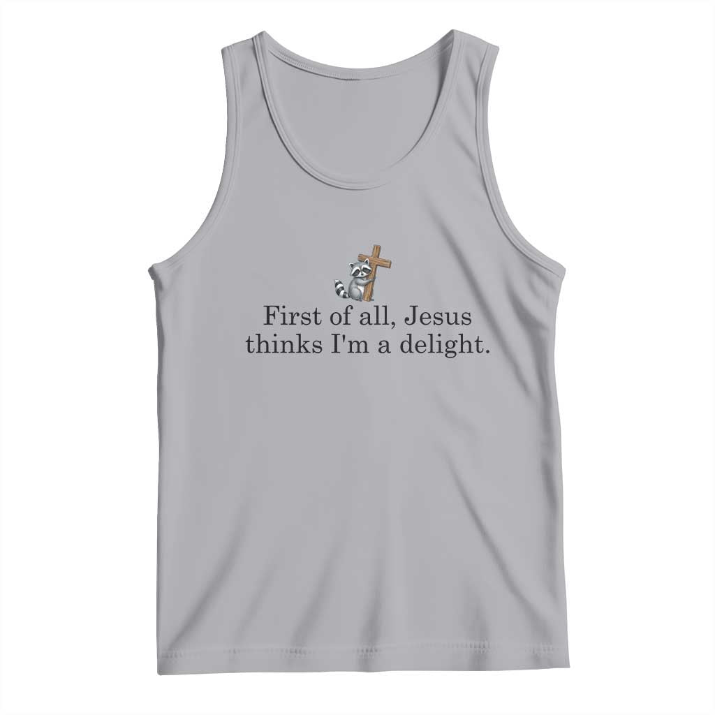 Funny Christian Raccoon Tank Top Sarcastic Jesus Thinks I'm A Delight TS14 Athletic Heather Print Your Wear