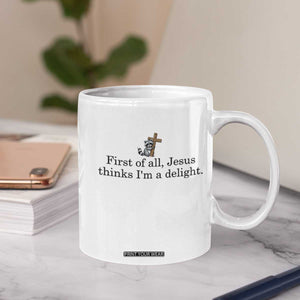 Funny Christian Raccoon Coffee Mug Sarcastic Jesus Thinks I'm A Delight TS14 Print Your Wear