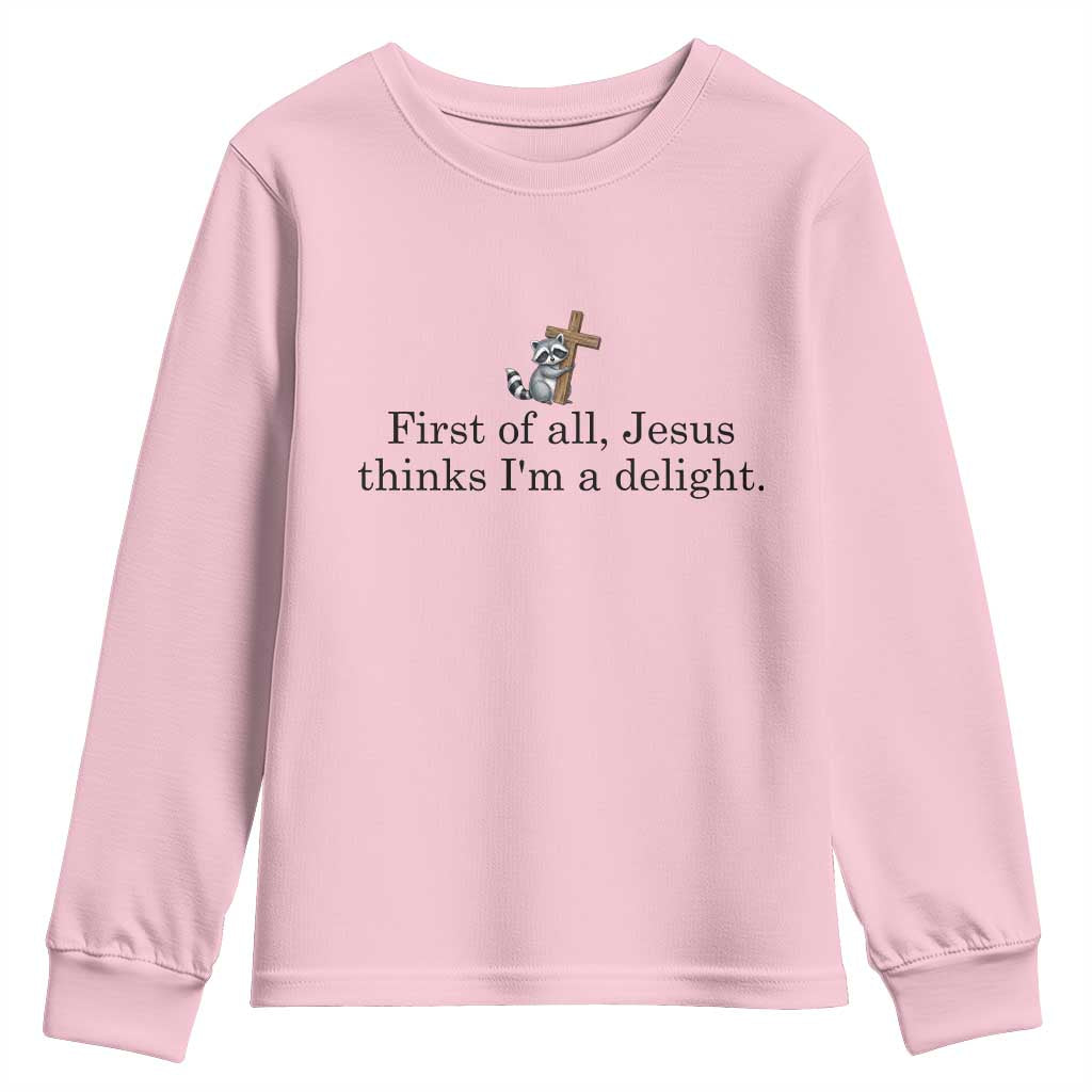Funny Christian Raccoon Youth Sweatshirt Sarcastic Jesus Thinks I'm A Delight TS14 Light Pink Print Your Wear