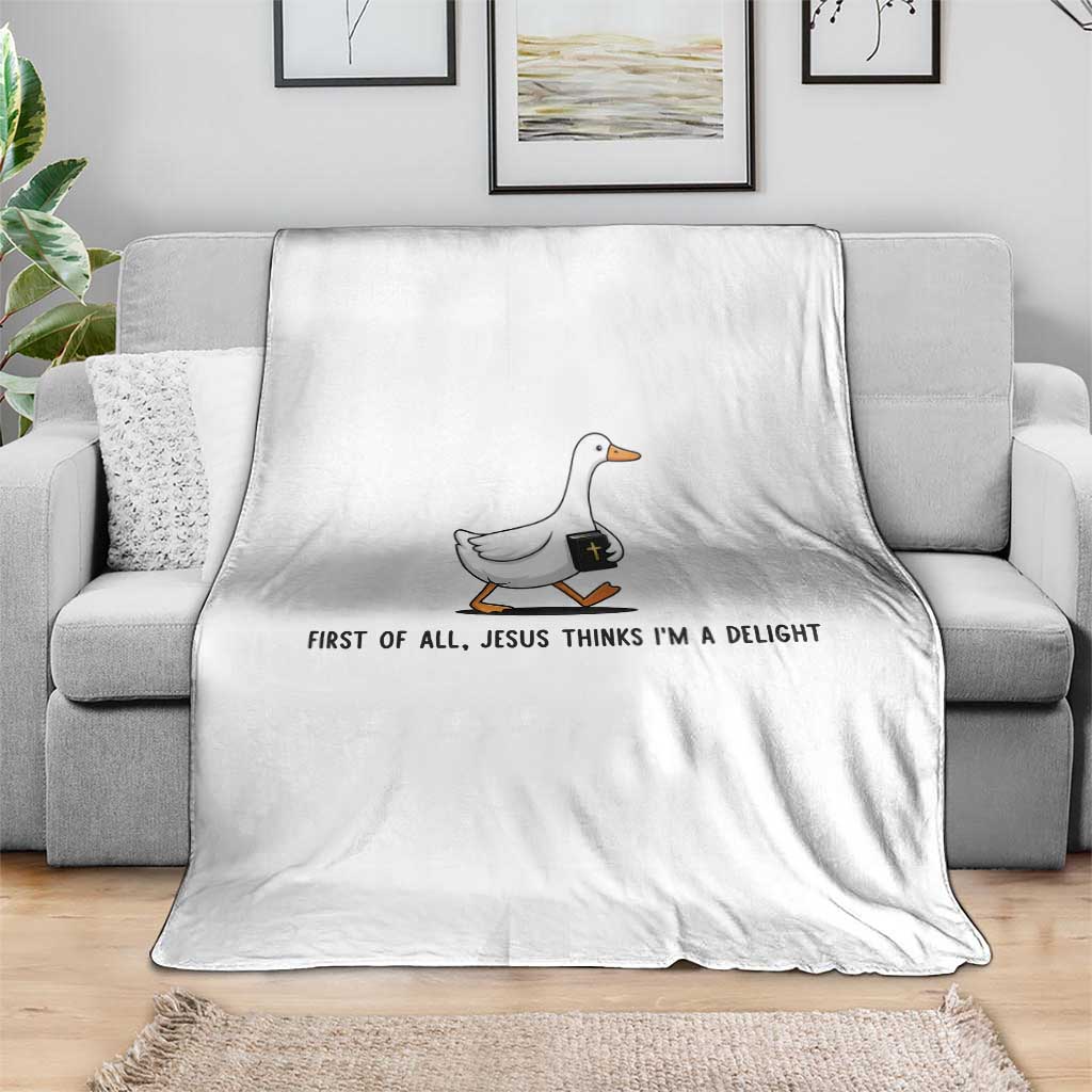 Funny Christian Goose Throw Blanket Jesus Thinks I'm A Delight TS14 Print Your Wear