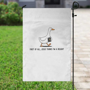 Funny Christian Goose Garden Flag Jesus Thinks I'm A Delight TS14 Print Your Wear